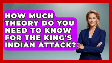 How Much Theory Do You Need To Know For The King