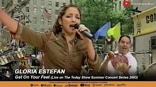 Gloria Estefan • Get On Your Feet (Live on The Today Show Summer Concert Series 2003)