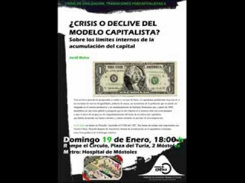 Crisis o declive del modelo capitalista?: Sobre los límites internos de  acumulación del capital. - YouTube