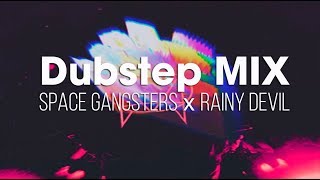 Space Gangsters✘Rainy Devil [Sesión Dubstep]👹