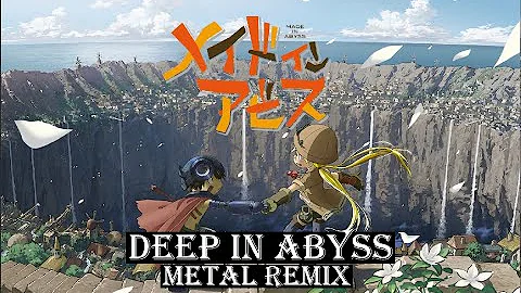 [Metal] Made In Abyss OP - Deep In Abyss (Finite Limit vs takehirotei remix)