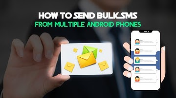 How To Send Bulk SMS From Multiple Android Phones