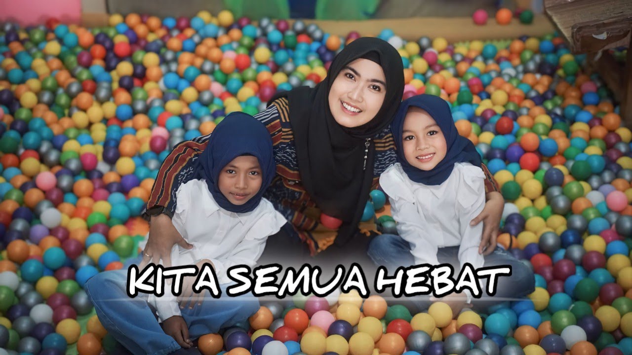 Lagu KITA SEMUA HEBAT. Tema 