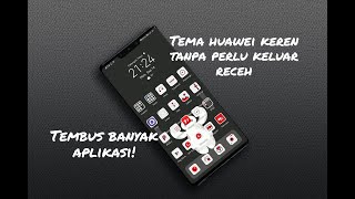 INSTAL TEMA PIHAK KETIGA HUAWEI! TEMBUS BANYAK APLIKASI! screenshot 3