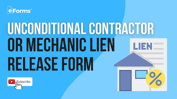 Unconditional Lien Release for a Contractor or Mechanic EXPLAINED