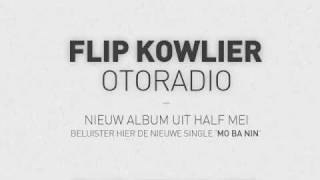 Miniatura de vídeo de "Flip Kowlier - Mo Ba Nin (Full New Single)"
