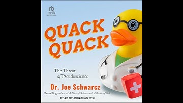Quack Quack: The Threat of Pseudoscience by Dr. Joe Schwarcz | Free Audiobook