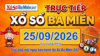 Trực Tiếp Xổ Số Ba Miền Hôm Nay 25/09 - KQXS Ba Miền 247: XSMN, XSMT, XSMB