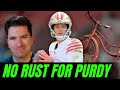 Rest vs Rust For Brock Purdy