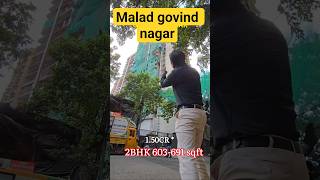 85911 90742 ☎️ 76780 35422 Malad 📍Govind Nagar 2&3 Bhk 1.50 CR 603-900 SQFT