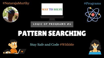 Pattern Searching | Nataraja Murthy | Program | Stay Safe and Code #WithMe