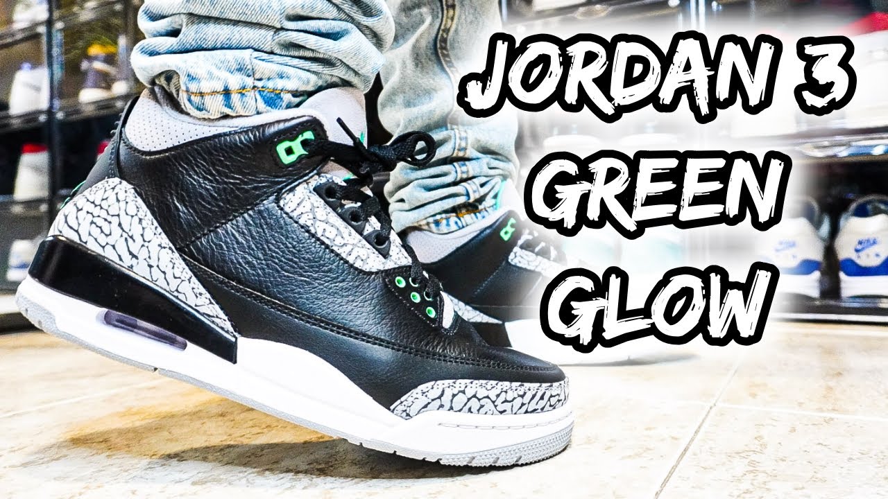 JORDAN 3 GREEN GLOW REVIEW - YouTube
