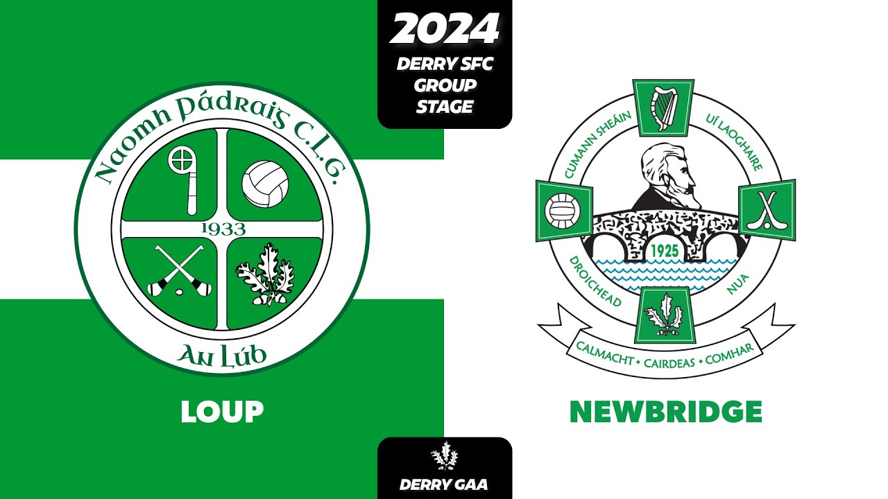 2024 - Newbridge vs Loup (Derry SFC - Group Stage)