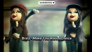 Bratz Make You Wanna Dance Tradução