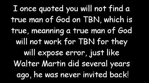 TBN EXPOSED BY WALTER MARTIN