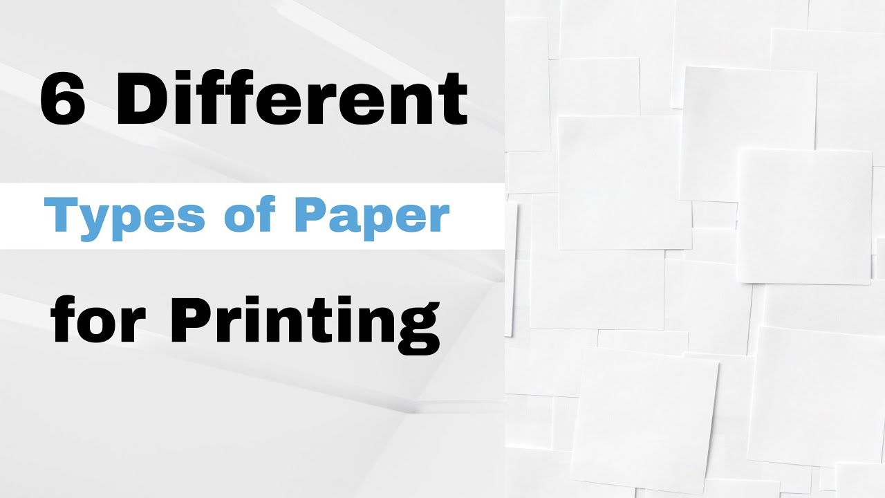 6-different-types-of-paper-for-printing-youtube