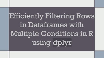 Efficiently Filtering Rows in Dataframes with Multiple Conditions in R using dplyr
