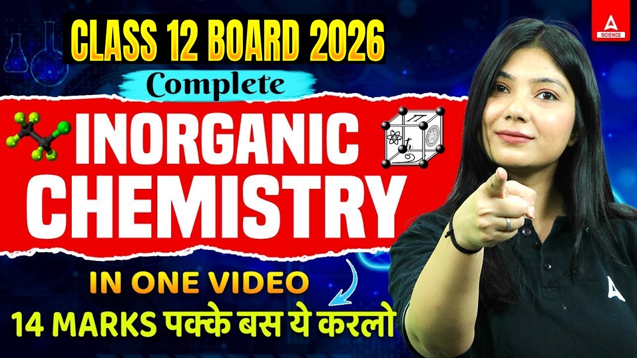 Class 12 Inorganic Chemistry One Shot | Class 12 Chemistry Full Revision For Board 2026