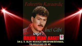 Fahrettin Karaardıç - Unut Beni