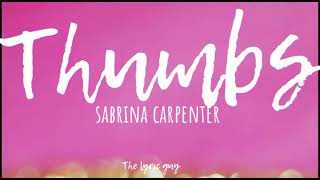 Sabrina Carpenter - Thumbs Lyric Video