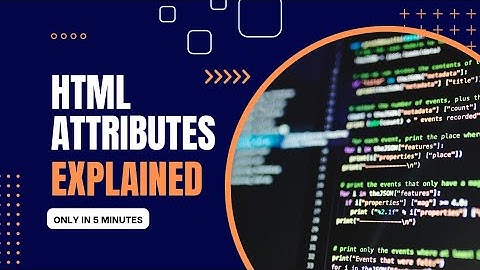 3. HTML Attributes Explained: Master the Basics for Web Development"