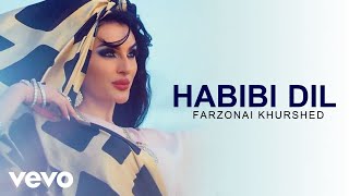 Farzonai Khurshed - Habibi Dil ( Official Video )