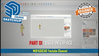 [PART 1] Sketchup 2021 User Interface Essential Training For Beginner