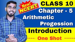 Class - 10 , Maths Ch - 5 ,  INTRODUCTION | Arithmetic Progression class 10 | New NCERT | CBSE