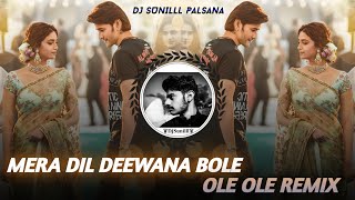 🔥MERA DIL DEEWANA BOLE OLE OLE REMIX🌊 NONSTOP DANCE HITS❣️✨ HINDI REMIX 🎵 DJ SUNILLL PALSANA 👑