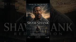Eddie Murphy in The Shawshank Redemption?! (2029 Reimagining)