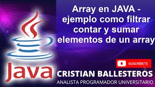 Array en JAVA   ejemplo como filtrar contar y sumar elementos de un array