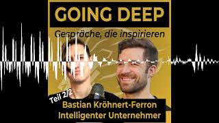 Der intelligente Unternehmer Bastian Kröhnert-Ferron - Teil 2