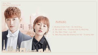 [Playlist] Nhạc Phim Nếu Paris Không Vui Vẻ - 如若巴黎不快乐 OST