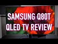 Samsung Q80T QLED TV Review