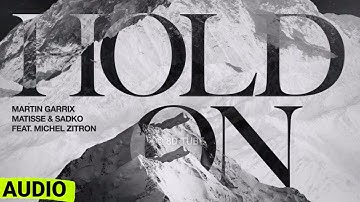 Martin Garrix - Hold On (Audio) feat. Michel Zitron, Matisse & Sadko