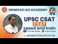 🚆 **CSAT Quantitative Aptitude | Speed, Time & Trains | By Chalapathy Sir | Srinivas IAS Academy**