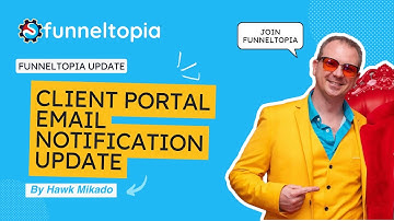 Client Portal Email Notifications Update in Funneltopia