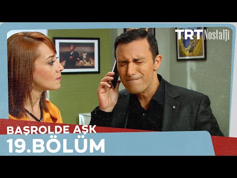 Başrolde Aşk 19.Bölüm