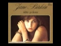 Jane Birkin - Fuir le bonheur de peur qu'il ne se sauve