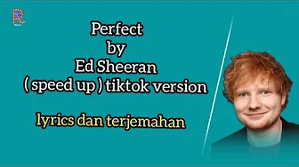 Perfect - Ed Sheeran ( speed up ) tiktok version | lyrics dan terjemahan Perfect - Ed Sheeran ( speed up ) tiktok version | lyrics dan terjemahan