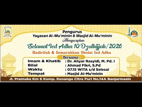 27/05/2026 II Khotib IED Adha II Dr. Ahyar Rasyidi, M.Pd II 07.15 WITA IIUstadz Ahmad Fikri, S.Pd Ii