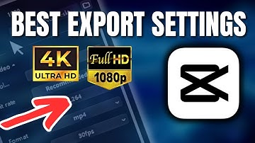 How To: Best Capcut Export Settings For 1080p & 4k Videos