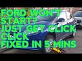 Ford focus fiesta starter motor clicks but won't start fixed in 5mins starter motor fault