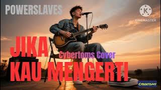 Jika Kau Mengerti - Cybertoms Cover (POWERSLAVES) | Rock Indonesia