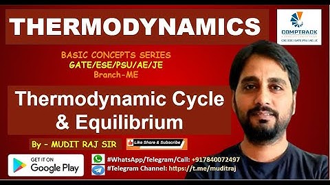 Thermodynamics by Mudit Raj Sir | Thermodynamic Cycle & Equilibrium | GATE ESE PSU SSC JE AE