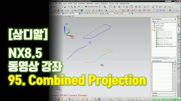 【삼디알】 NX 8.5 모델링 - Combined Projection