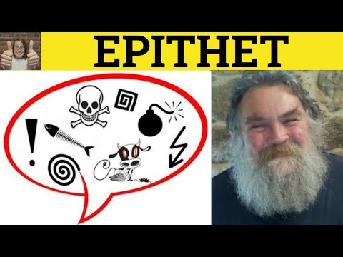 🔵 Epithet - Epithet Meaning - Epithet Examples - Epithet Definition - Formal English