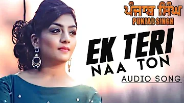 Ek Teri Naa Ton | Rupinder Handa | Full Song | Punjab Singh | Punjabi Movie Song