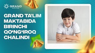 GRAND TA'LIM MAKTABIda birinchi qo‘ng‘iroq chalindi