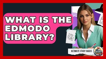 What Is The Edmodo Library? - Ultimate Study Hacks